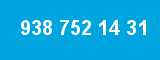 938 752 14 31 938 752 14 31